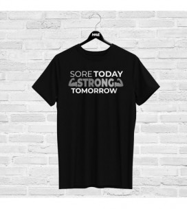 T-shirt motivazionale SORE TODAY STRONG TOMORROW